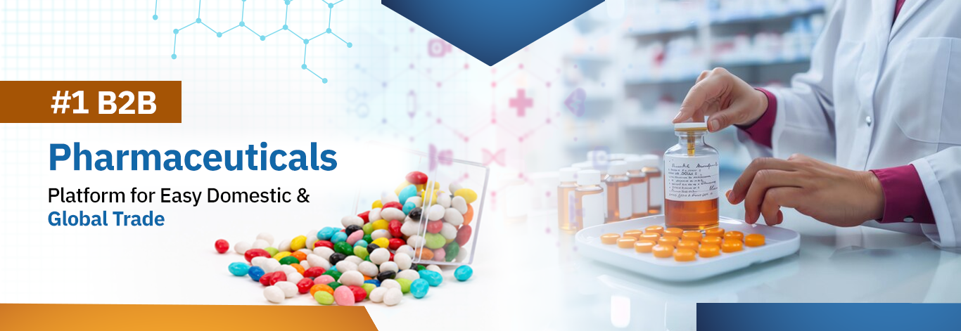 The Leading Pharmaceuticals B2B Platform for DOMESTIC & GLOBAL Trade